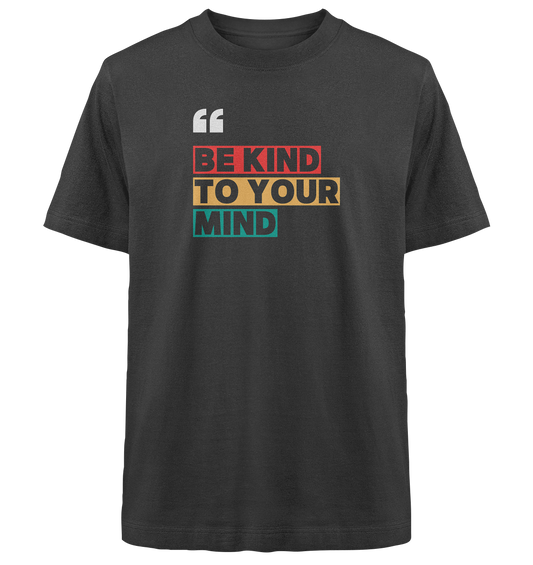Heavy Oversized Organic T-Shirt | BE KIND.