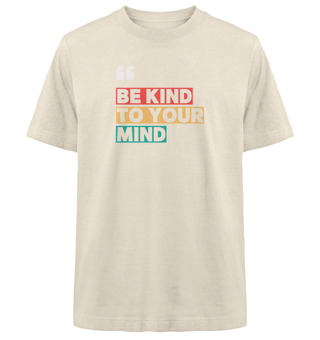 Heavy Oversized Organic T-Shirt | BE KIND.