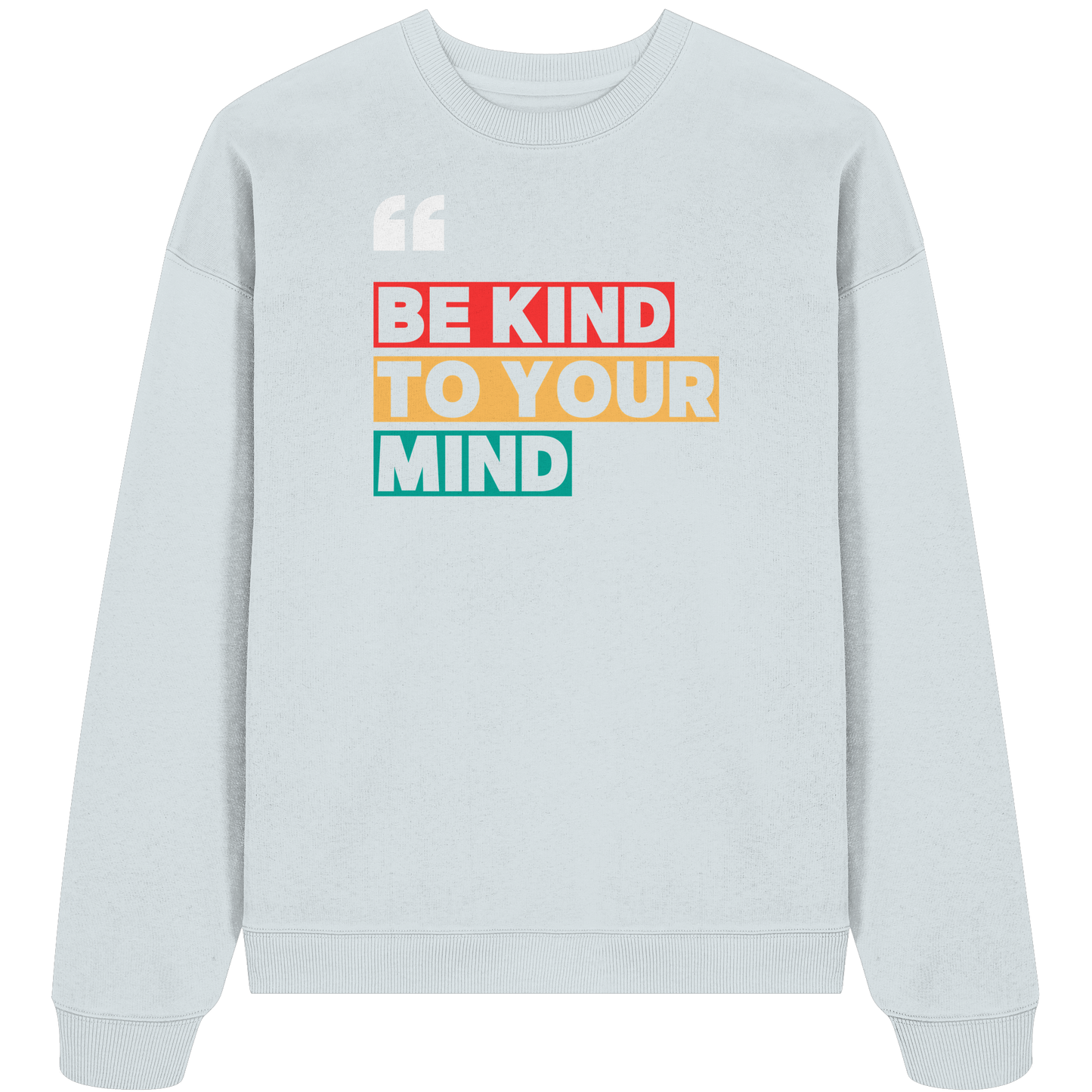 Heavy Oversized Organic Sweater | BE KIND.