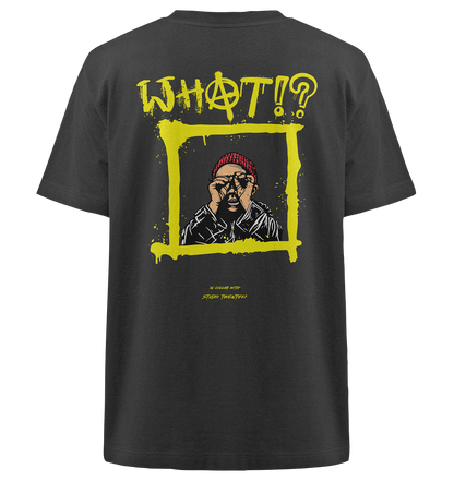 Heavy Oversized Organic T-Shirt | collab mit "Studio Twenty47" | WHAT!?