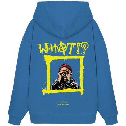 Heavy Oversized Organic Hoodie | collab mit "Studio Twenty47" | WHAT!?