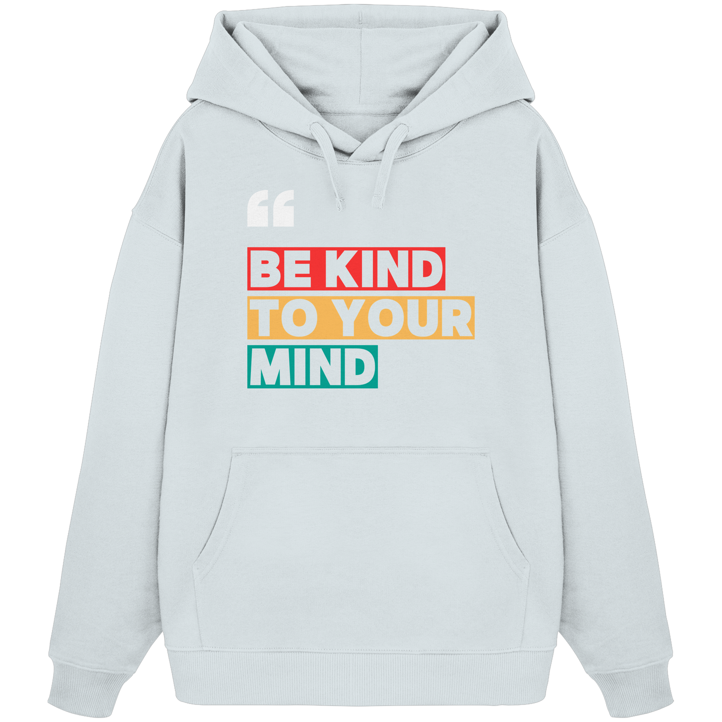 Heavy Oversized Organic Hoodie | BE KIND.