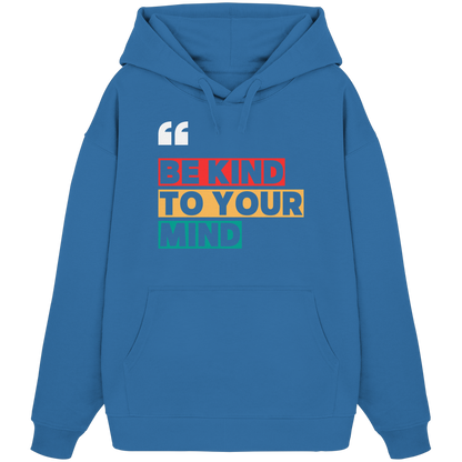 Heavy Oversized Organic Hoodie | BE KIND.
