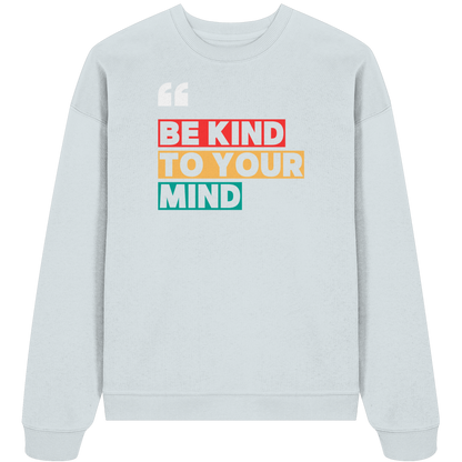 Heavy Oversized Organic Sweater | BE KIND.